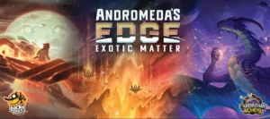 Andromeda's Edge Exotic Matter разширение